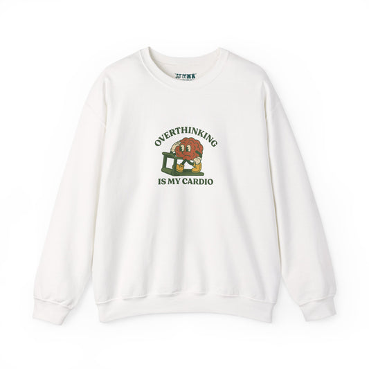 Overthinking Is My Cardio Crewneck Sweatshirt