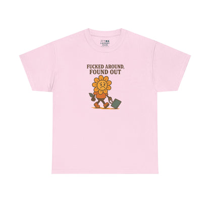 F*cked Around, Found Out Tee