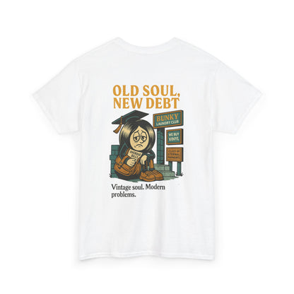 Old Soul, New Debt Tee