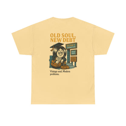 Old Soul, New Debt Tee