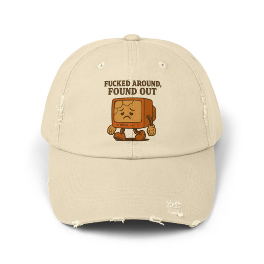 F*cked Around, Found Out Hat