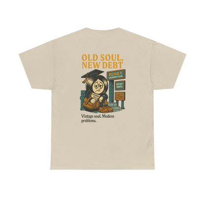 Old Soul, New Debt Tee