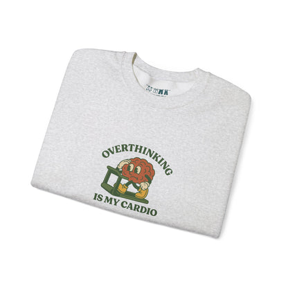 Overthinking Is My Cardio Crewneck Sweatshirt