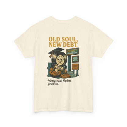 Old Soul, New Debt Tee