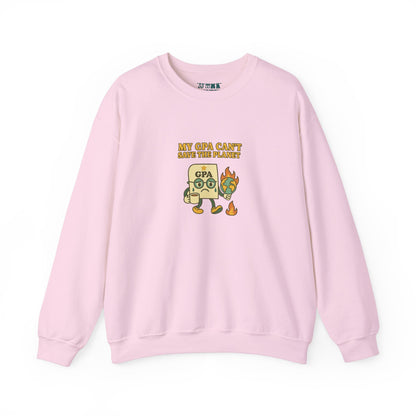 My GPA Can't Save The Planet Crewneck Sweatshirt