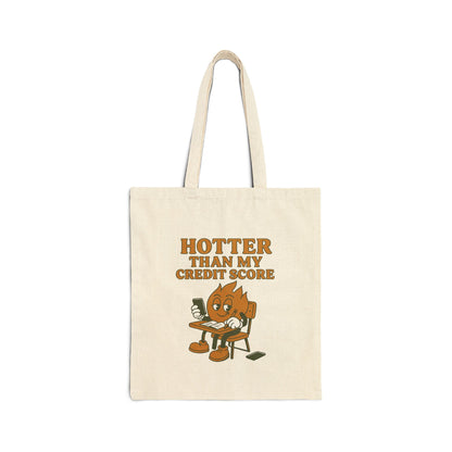 Hotter Than My Credit Score Tote Bag