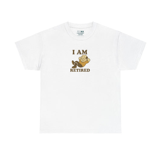 I Am Retired Tee