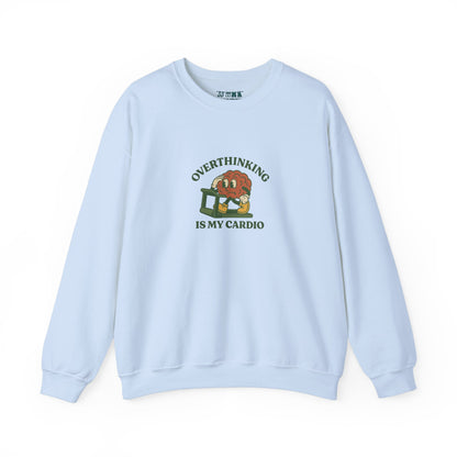 Overthinking Is My Cardio Crewneck Sweatshirt