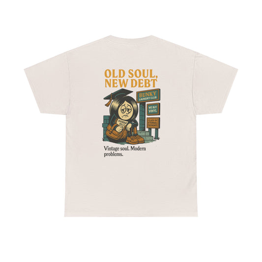 Old Soul, New Debt Tee
