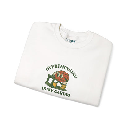 Overthinking Is My Cardio Crewneck Sweatshirt