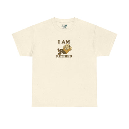 I Am Retired Tee