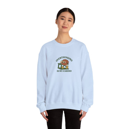 Overthinking Is My Cardio Crewneck Sweatshirt