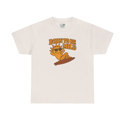 Born To Be Mild Tee