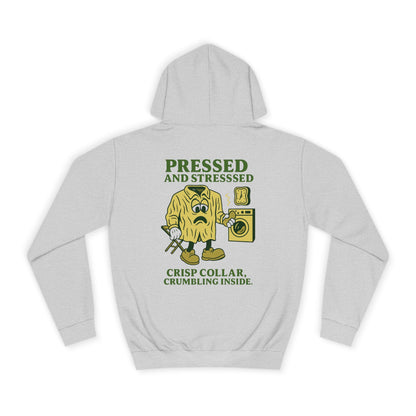 Pressed And Stressed Hoodie