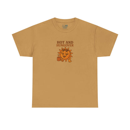 Hot And Hungover Tee
