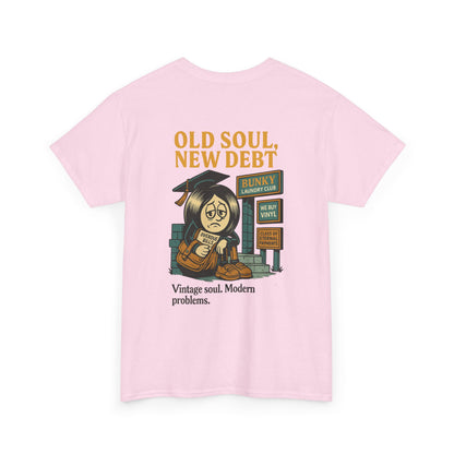 Old Soul, New Debt Tee