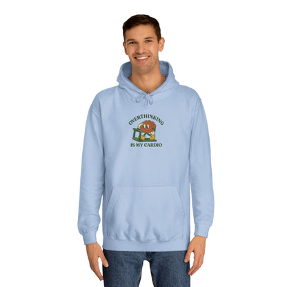 Overthinking Is My Cardio Hoodie