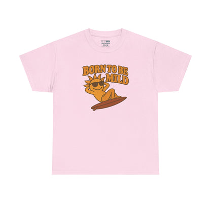 Born To Be Mild Tee